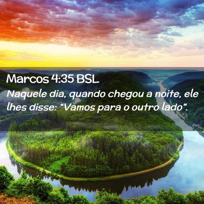 Picture 02 - Marcos 4:35 BSL - Naquele dia, quando chegou a noite, ele lhes - Bible Verse Picture