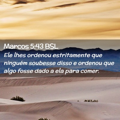 Picture 02 - Marcos 5:43 BSL - Ele lhes ordenou estritamente que ninguém - Bible Verse Picture