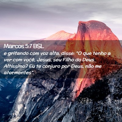 Picture 02 - Marcos 5:7 BSL - e gritando com voz alta, disse: “O que tenho a - Bible Verse Picture