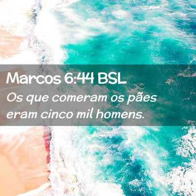 Picture 02 - Marcos 6:44 BSL - Os que comeram os pães eram cinco mil - Bible Verse Picture