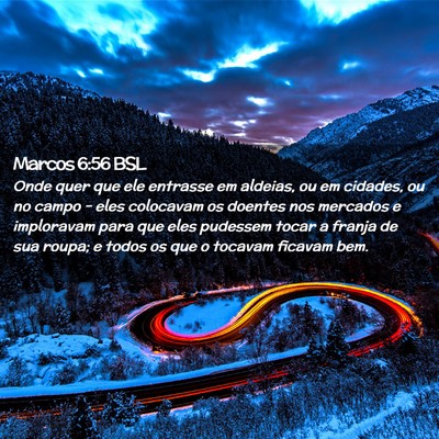 Picture 02 - Marcos 6:56 BSL - Onde quer que ele entrasse em aldeias, ou em - Bible Verse Picture
