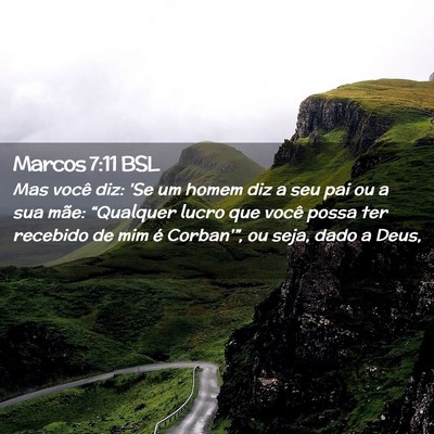 Picture 02 - Marcos 7:11 BSL - Mas você diz: 'Se um homem diz a seu pai ou a - Bible Verse Picture