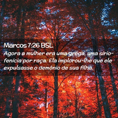 Picture 02 - Marcos 7:26 BSL - Agora a mulher era uma grega, uma sírio-fenícia - Bible Verse Picture