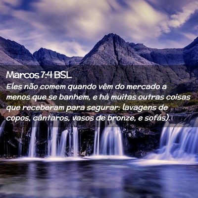 Picture 02 - Marcos 7:4 BSL - Eles não comem quando vêm do mercado a menos - Bible Verse Picture