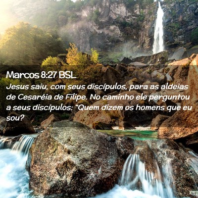 Picture 02 - Marcos 8:27 BSL - Jesus saiu, com seus discípulos, para as aldeias - Bible Verse Picture