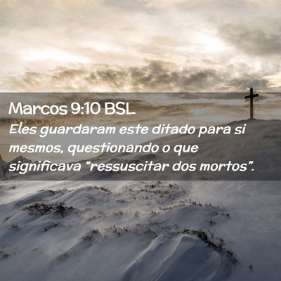 Picture 02 - Marcos 9:10 BSL - Eles guardaram este ditado para si mesmos, - Bible Verse Picture
