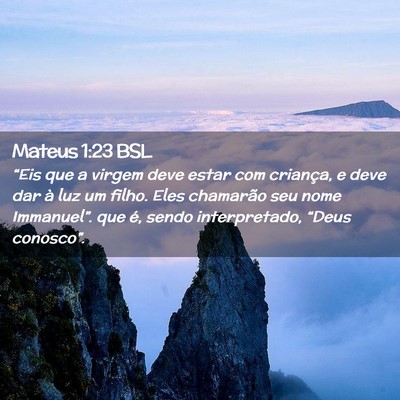 Picture 02 - Mateus 1:23 BSL - “Eis que a virgem deve estar com criança, e - Bible Verse Picture