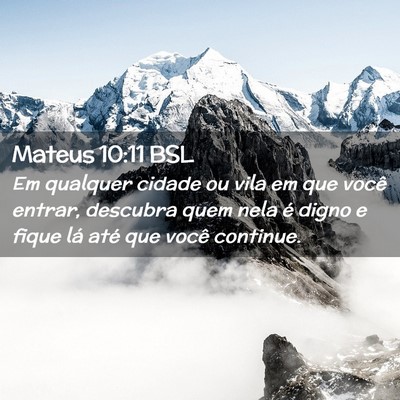 Picture 02 - Mateus 10:11 BSL - Em qualquer cidade ou vila em que você entrar, - Bible Verse Picture
