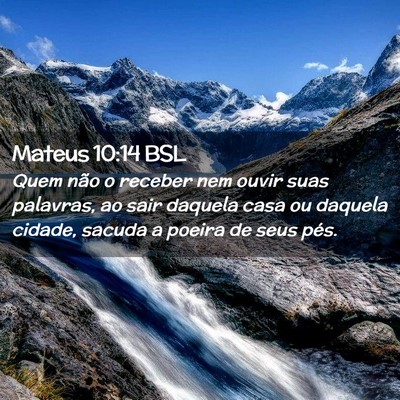 Picture 02 - Mateus 10:14 BSL - Quem não o receber nem ouvir suas palavras, ao - Bible Verse Picture