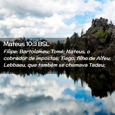 Picture 02 - Mateus 10:3 BSL - Filipe; Bartolomeu; Tomé; Mateus, o cobrador de - Bible Verse Picture