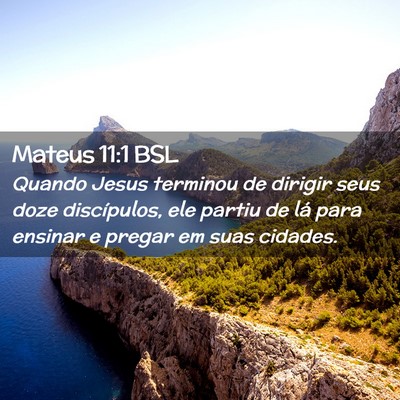 Picture 02 - Mateus 11:1 BSL - Quando Jesus terminou de dirigir seus doze - Bible Verse Picture