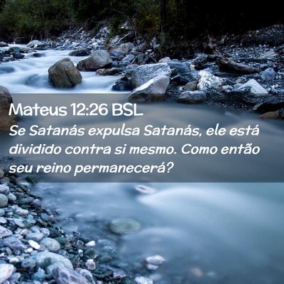 Picture 02 - Mateus 12:26 BSL - Se Satanás expulsa Satanás, ele está dividido - Bible Verse Picture