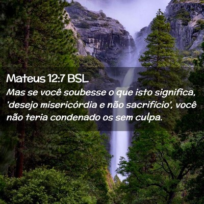 Picture 02 - Mateus 12:7 BSL - Mas se você soubesse o que isto significa, - Bible Verse Picture