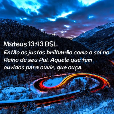 Picture 02 - Mateus 13:43 BSL - Então os justos brilharão como o sol no Reino - Bible Verse Picture