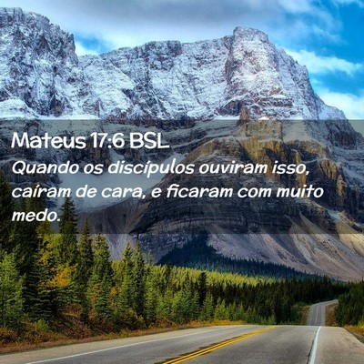 Picture 02 - Mateus 17:6 BSL - Quando os discípulos ouviram isso, caíram de - Bible Verse Picture