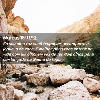 Picture 02 - Mateus 18:9 BSL - Se seu olho faz você tropeçar, arranque-o e - Bible Verse Picture