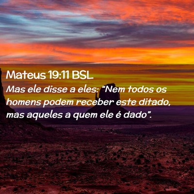 Picture 02 - Mateus 19:11 BSL - Mas ele disse a eles: “Nem todos os homens - Bible Verse Picture