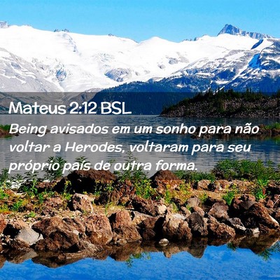 Picture 02 - Mateus 2:12 BSL - Being avisados em um sonho para não voltar a - Bible Verse Picture
