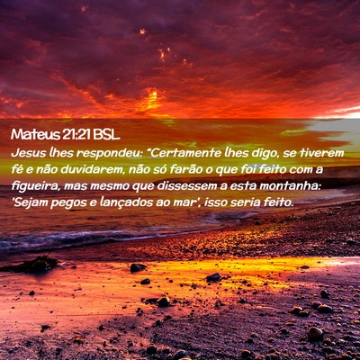 Picture 02 - Mateus 21:21 BSL - Jesus lhes respondeu: “Certamente lhes digo, se - Bible Verse Picture