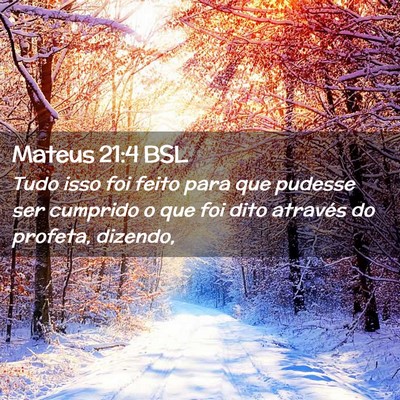 Picture 02 - Mateus 21:4 BSL - Tudo isso foi feito para que pudesse ser cumprido - Bible Verse Picture