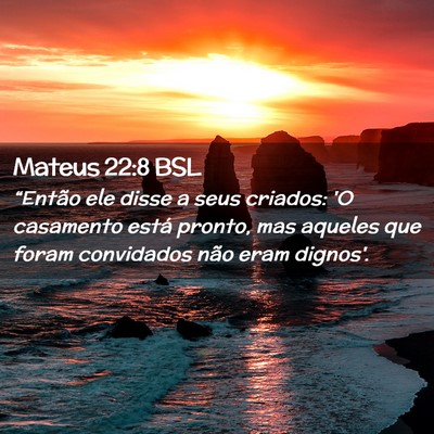 Picture 02 - Mateus 22:8 BSL - “Então ele disse a seus criados: 'O casamento - Bible Verse Picture