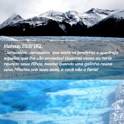 Picture 02 - Mateus 23:37 BSL - “Jerusalém, Jerusalém, que mata os profetas e - Bible Verse Picture