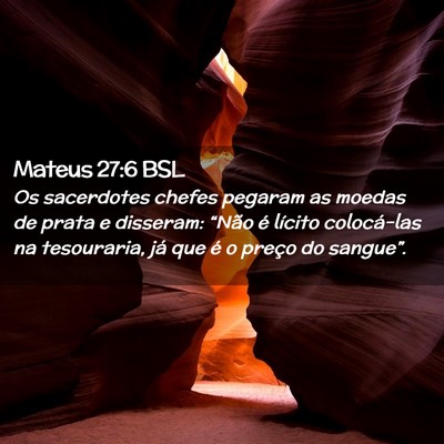 Picture 02 - Mateus 27:6 BSL - Os sacerdotes chefes pegaram as moedas de prata e - Bible Verse Picture