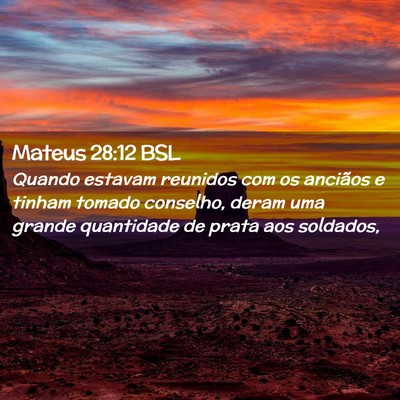 Picture 02 - Mateus 28:12 BSL - Quando estavam reunidos com os anciãos e tinham - Bible Verse Picture