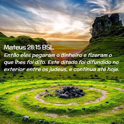 Picture 02 - Mateus 28:15 BSL - Então eles pegaram o dinheiro e fizeram o que - Bible Verse Picture
