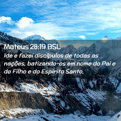 Picture 02 - Mateus 28:19 BSL - Ide e fazei discípulos de todas as nações, - Bible Verse Picture