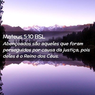 Picture 02 - Mateus 5:10 BSL - Abençoados são aqueles que foram perseguidos - Bible Verse Picture