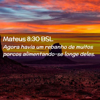 Picture 02 - Mateus 8:30 BSL - Agora havia um rebanho de muitos porcos - Bible Verse Picture