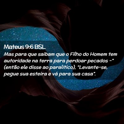 Picture 02 - Mateus 9:6 BSL - Mas para que saibam que o Filho do Homem tem - Bible Verse Picture