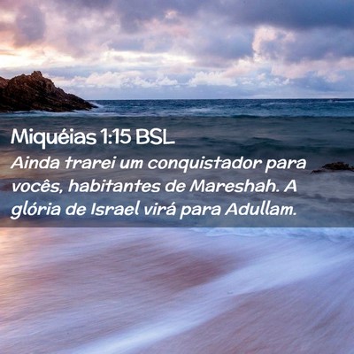Picture 02 - Miquéias 1:15 BSL - Ainda trarei um conquistador para vocês, - Bible Verse Picture