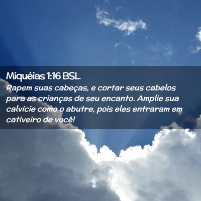Picture 02 - Miquéias 1:16 BSL - Rapem suas cabeças, e cortar seus cabelos para - Bible Verse Picture