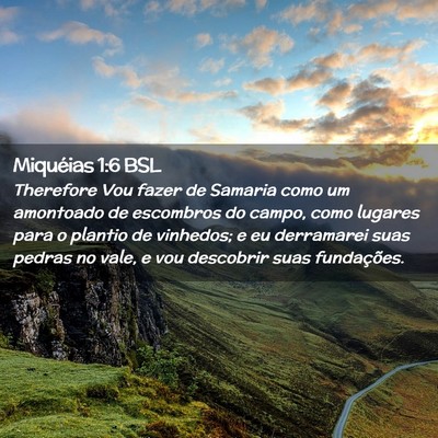 Picture 02 - Miquéias 1:6 BSL - Therefore Vou fazer de Samaria como um amontoado - Bible Verse Picture