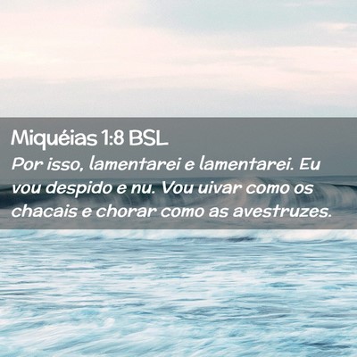 Picture 02 - Miquéias 1:8 BSL - Por isso, lamentarei e lamentarei. Eu vou despido - Bible Verse Picture