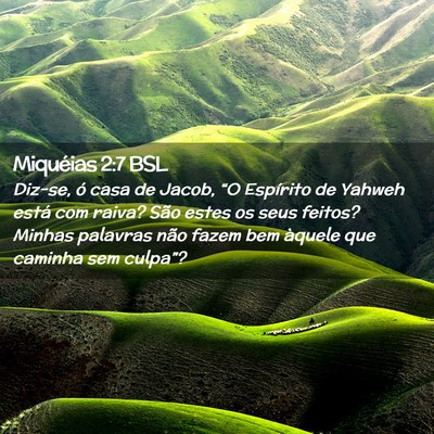 Picture 02 - Miquéias 2:7 BSL - Diz-se, ó casa de Jacob, “O Espírito de - Bible Verse Picture