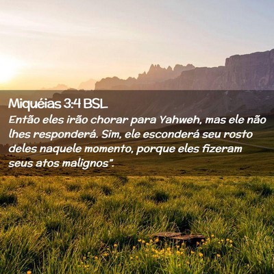 Picture 02 - Miquéias 3:4 BSL - Então eles irão chorar para Yahweh, mas ele - Bible Verse Picture