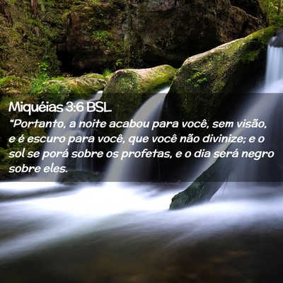 Picture 02 - Miquéias 3:6 BSL - “Portanto, a noite acabou para você, sem - Bible Verse Picture