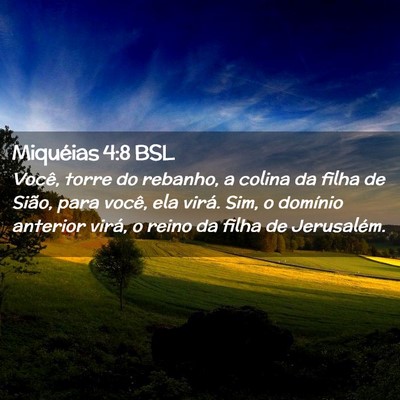 Picture 02 - Miquéias 4:8 BSL - Você, torre do rebanho, a colina da filha de - Bible Verse Picture