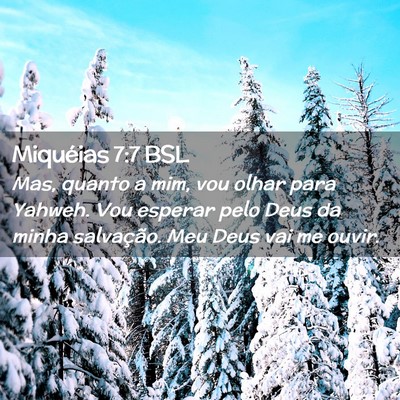 Picture 02 - Miquéias 7:7 BSL - Mas, quanto a mim, vou olhar para Yahweh. Vou - Bible Verse Picture