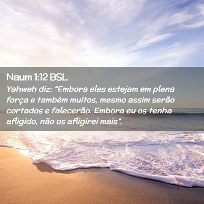 Picture 02 - Naum 1:12 BSL - Yahweh diz: “Embora eles estejam em plena - Bible Verse Picture