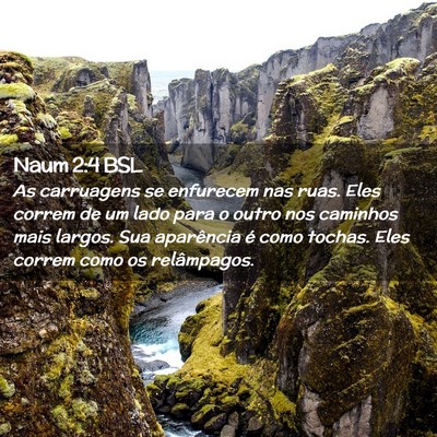 Picture 02 - Naum 2:4 BSL - As carruagens se enfurecem nas ruas. Eles correm - Bible Verse Picture