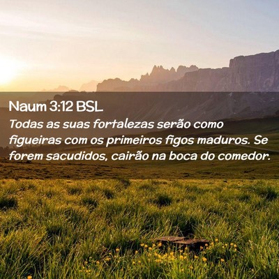 Picture 02 - Naum 3:12 BSL - Todas as suas fortalezas serão como figueiras - Bible Verse Picture