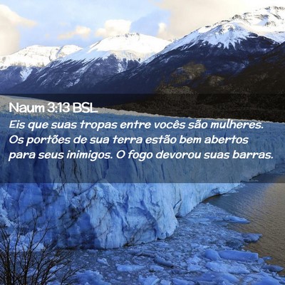 Picture 02 - Naum 3:13 BSL - Eis que suas tropas entre vocês são mulheres. - Bible Verse Picture