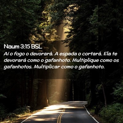 Picture 02 - Naum 3:15 BSL - Aí o fogo o devorará. A espada o cortará. Ela - Bible Verse Picture