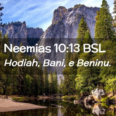 Picture 02 - Neemias 10:13 BSL - Hodiah, Bani, e - Bible Verse Picture
