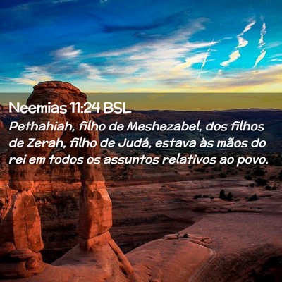 Picture 02 - Neemias 11:24 BSL - Pethahiah, filho de Meshezabel, dos filhos de - Bible Verse Picture