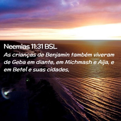 Picture 02 - Neemias 11:31 BSL - As crianças de Benjamin também viveram de Geba - Bible Verse Picture